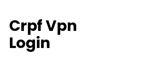 CRPF VPN Login