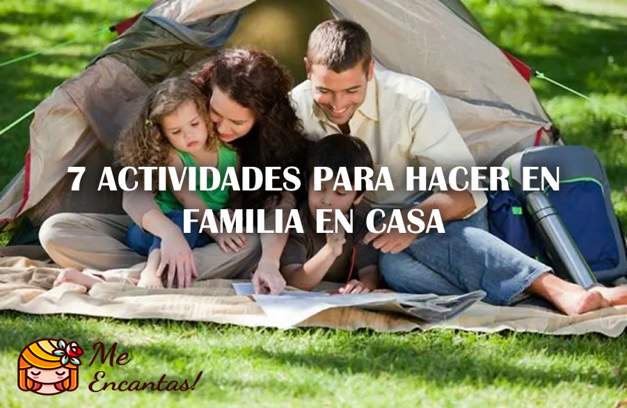 https://me-encantas.com/2023/01/31/7-actividades-para-hacer-en-familia-en-casa/
